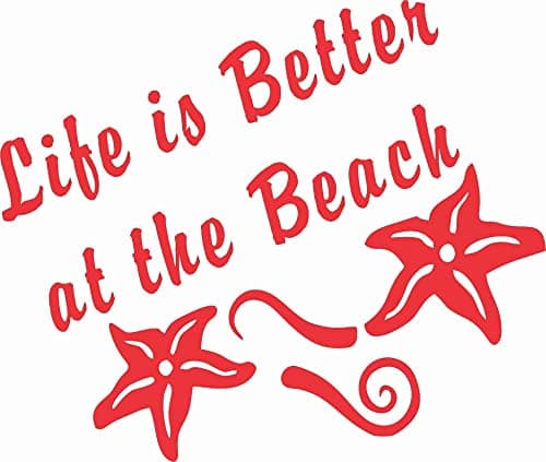Life's Better at The Beach - Die Cut Vinyl Window Decal for Car/Truck (6.5"x5.5", Turquoise Blue)  
Life's Better at The — Red